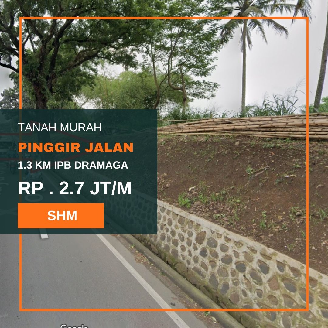 JUAL TANAH PINGGIR JALAN PROVINSI DEKAT KAMPUS IPB DRAMAGA