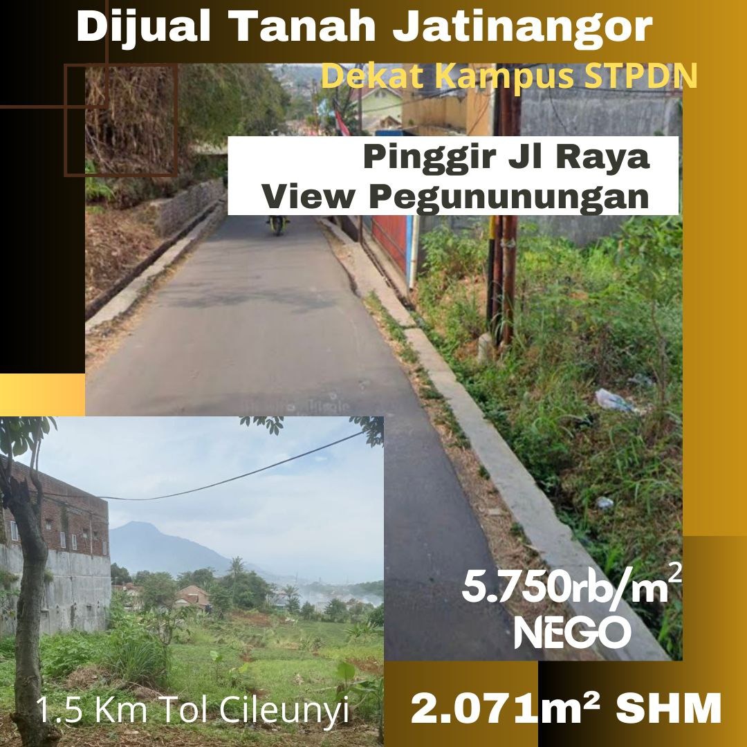 DIJUAL TANAH KOSONG PINGGIR JL RAYA AKSES KENDARAAN 2 MOBIL DEKAT KAMPUS STPDN